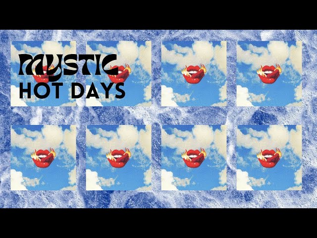 MYSTIC - HOT DAYS (OFFİCİAL MUSİC VİDEO)