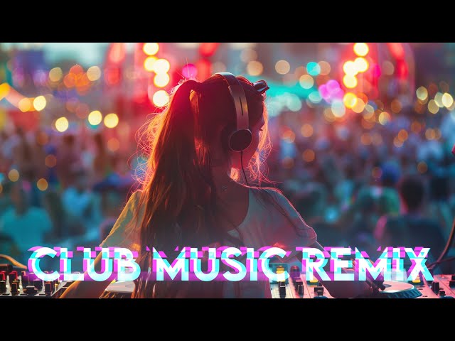 Dance Music Mix 2024 🔥 Mashups & Remixes Of Popular Songs 🔥 The Best Remixes Alok, Tiësto, Dua Lipa