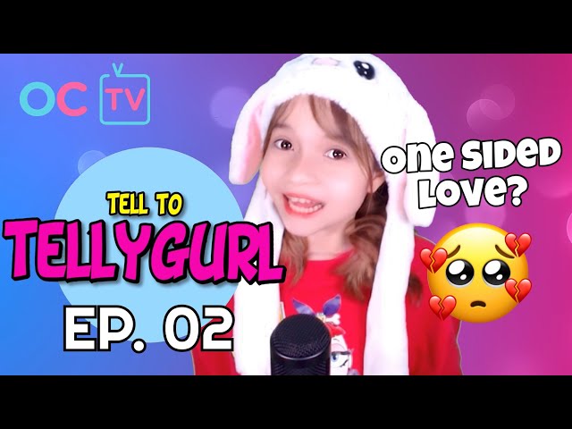TELL TO TELLYGURL | EPISODE 02: One Sided Love? [Eng Sub]