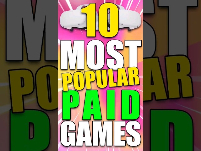 10 most popular PAID Oculus Quest 2 games!