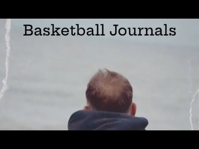 Basketball Journals Part 1