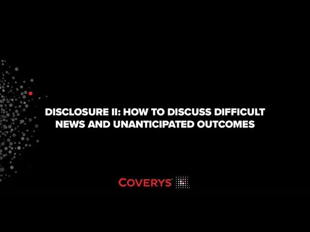 Coverys Just-In-Time Video Series – Disclosure II: Difficult News & Unanticipated Outcomes