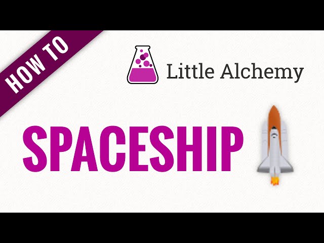 How to make SPACESHIP in Little Alchemy