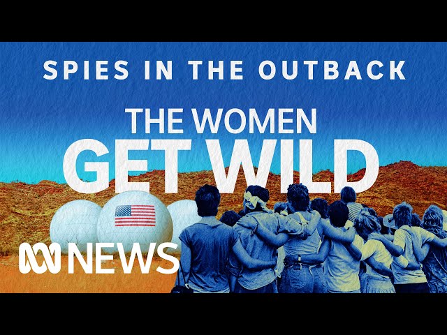 The women take Pine Gap ✊🌏🕊 | Spies in the Outback Ep3 | Expanse