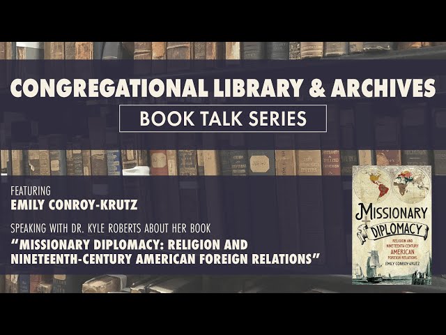 Emily Conroy-Krutz on Her Book, "Missionary Diplomacy"