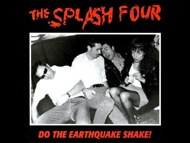 The Splash Four - Do The Earthquake Shake! 1995 Full Album