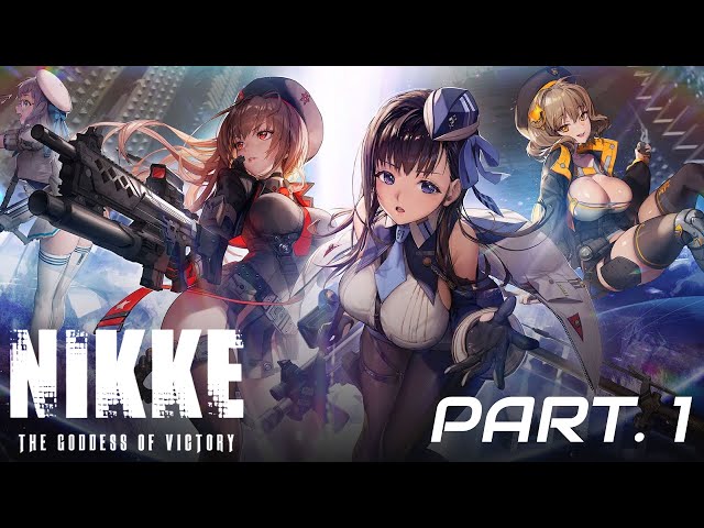 Prologue & CHAPTER 1 - NIKKE: Goddess of Victory [HD] (No Commentary)