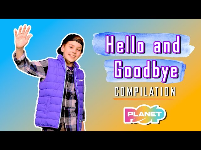 Planet Pop | Hello & Goodbye! | ESL Songs | English Compilation For Kids | #PlanetPop #learnenglish