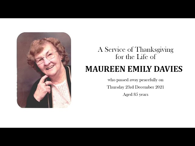 A Service of Thanksgiving for the Life of Maureen Emily Davies