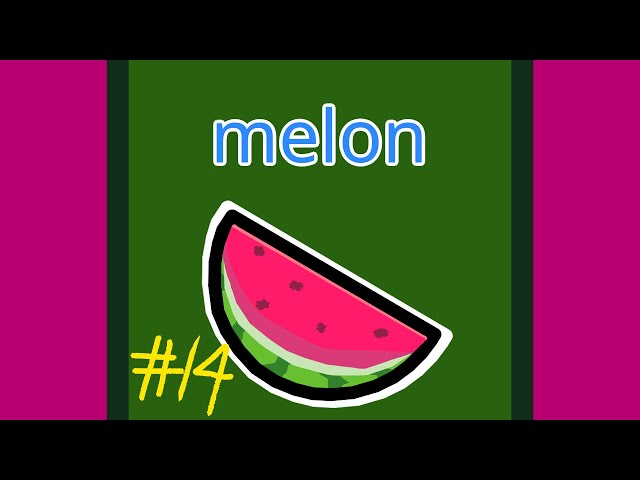 #14 melon | BlameJajubz