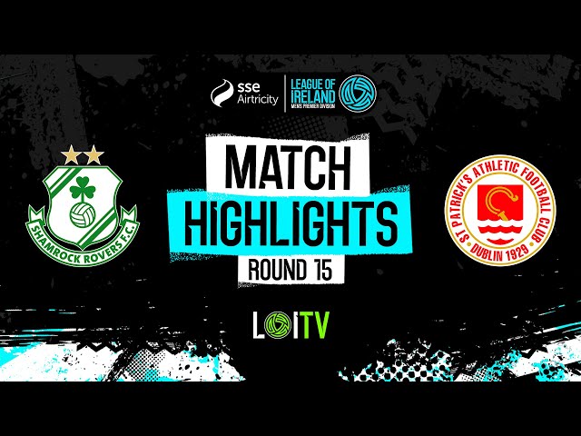 SSE Airtricity Men's Premier Division Round 15 | Shamrock Rovers 2-2 St Patrick's Ath. | Highlights