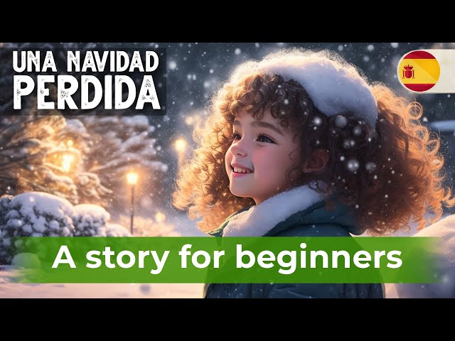 BEGIN TO UNDERSTAND Spanish by Ear with a Simple Story