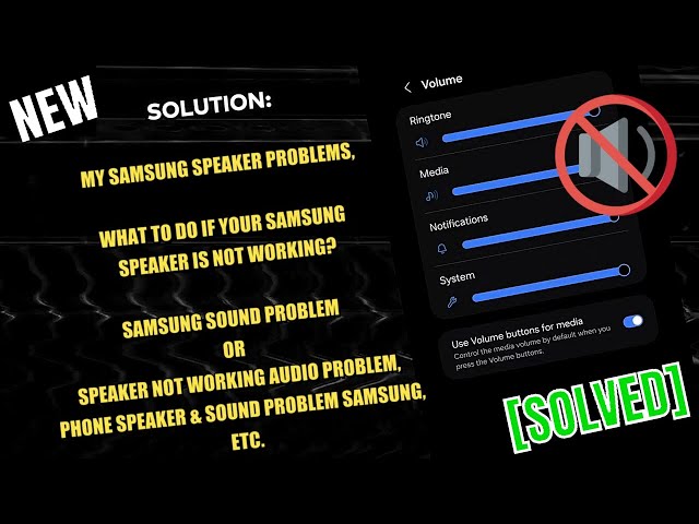 Samsung Sound Problem Or Speaker Not Working Audio Problem || Samsung Speaker Problems [Fixed] 2024