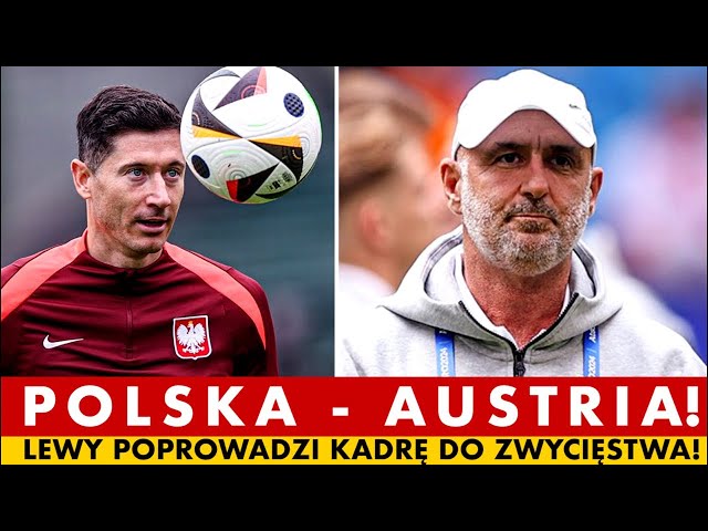 POLSKA - AUSTRIA NA EURO 2024! LEWANDOWSKI POPROWADZI KADRĘ DO ZWYCIĘSTWA! JEST WIARA!