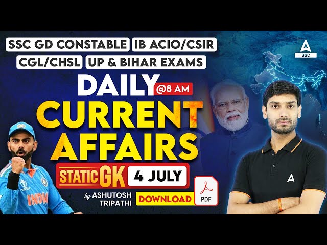 4 July Current Affairs 2024 | Current Affairs Today | GK Question & Answer by Ashutosh Tripathi