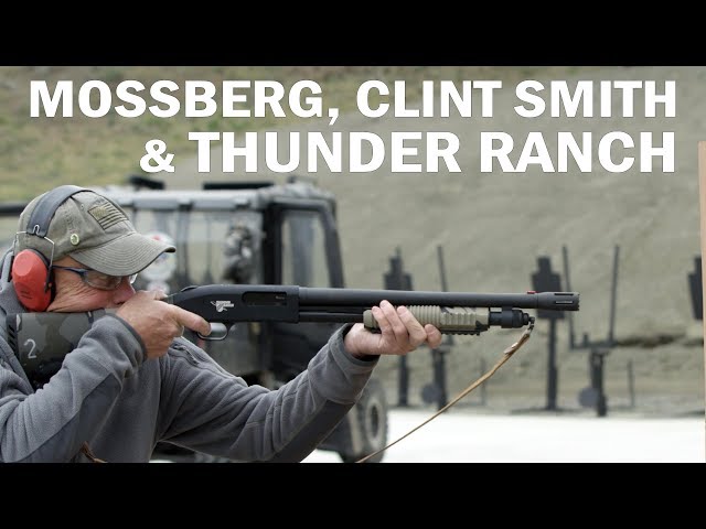 Mossberg, Clint Smith & Thunder Ranch