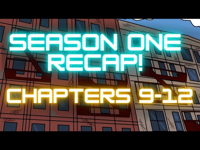 Season One Recap: Chapters 9-12