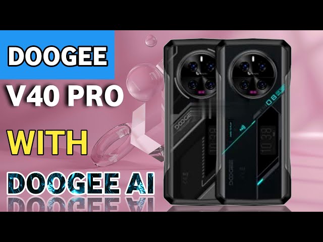 Doogee V40 PRO - Doogee AI Assistant, 200MP camera, 5G Support | Coming Soon!