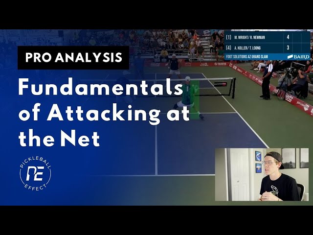 Fundamental Pickleball Attacking Strategies at the Net | Pro Analysis