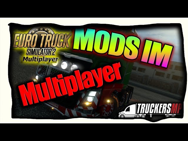 [ETS 2]🌟 Mods im Multiplayer installieren🌟 | LKW MOD 🚛