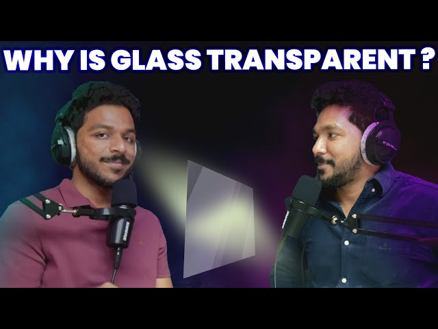 Why is glass transparent? | Explained in Malayalam