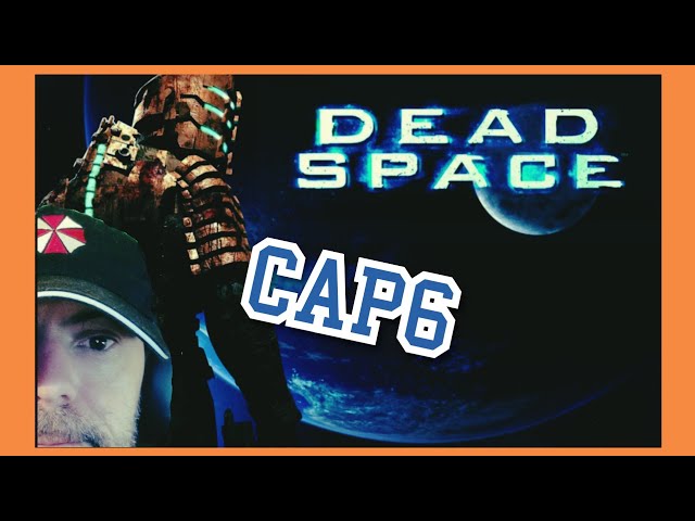 DEAD SPACE / Capitulo 6 / Peligro ambiental /
