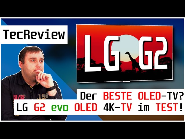 LG G2 evo OLED 4K-TV 2022 im TEST! | Der BESTE OLED-TV? | Vergleich mit C2 & G1! | TecReview