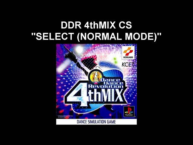 "SELECT (NORMAL MODE)" music (extended) -- DDR 4thMIX CS