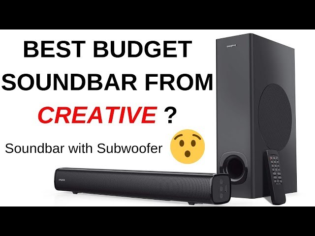 BEST BUDGET SOUND BAR WITH SUBWOOFER FROM CREATIVE?