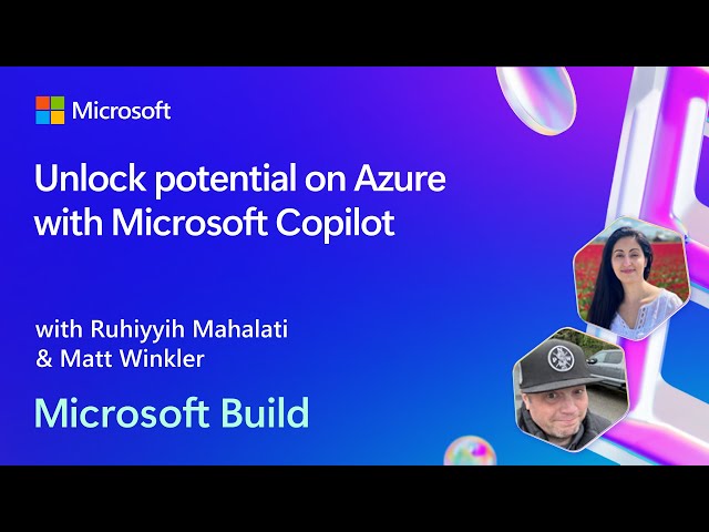 Unlock potential on Azure with Microsoft Copilot | BRK133