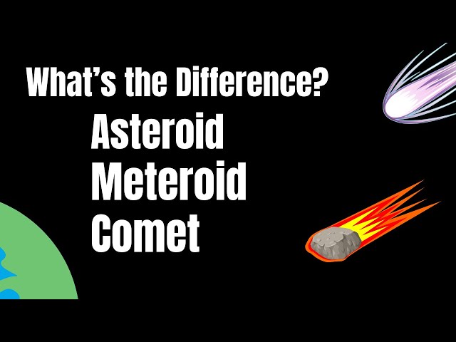 Asteroid-Comet-Meteors- What's the Difference?
