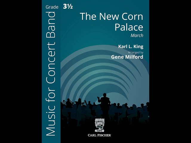 The New Corn Palace (CPS281) Karl L. King arr. Gene Milford
