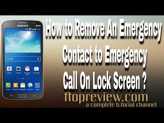How to delete  contacts from the emergency Dial pad from Samsung  android mobile