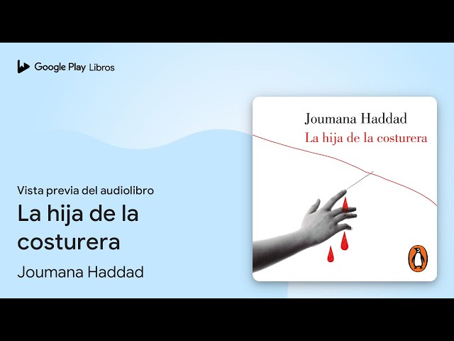 La hija de la costurera de Joumana Haddad · Vista previa del audiolibro