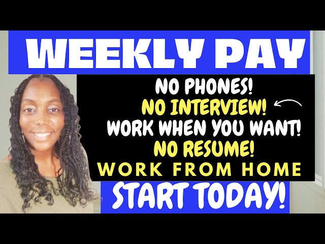 Hire Fast! Weekly Pay Work from Home Jobs 2023| Start Today WFH Jobs| No Talking Remote Jobs