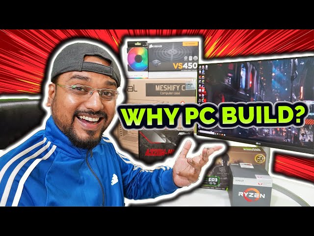 5 REASONS, Why you should build your GAMING PC.