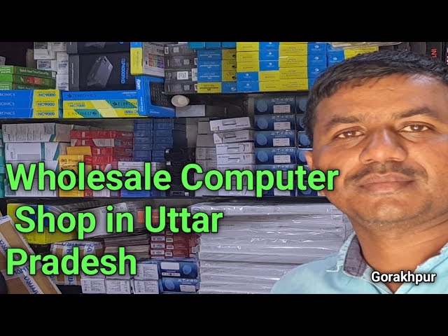 Whole Sale Computer shop in Gorakhpur || कंप्युटर समान यहां सस्ता मिलता है ll @JogendraGyan