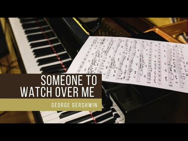Someone To Watch Over Me by George Gershwin from the 1926 film "Oh, Kay!" Piano Cover