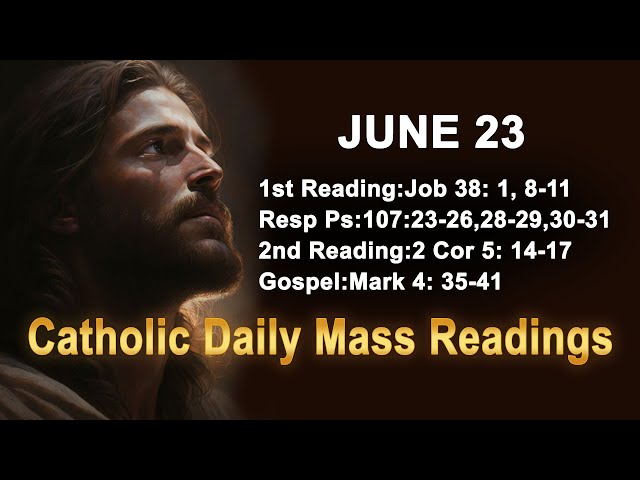 Catholic Daily Mass Readings for today I Sunday June 23 2024