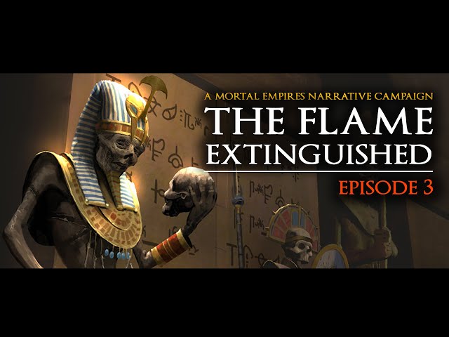 Arkhan the Black NARRATIVE CAMPAIGN - EP 3: THE FLAME EXTINGUISHED - Total War: Warhammer 2
