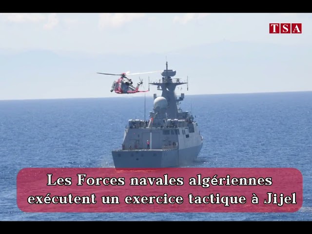 Les Forces navales algériennes exécutent un exercice tactique à Jijel