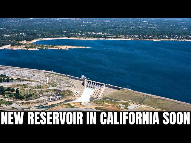 California Will Built Another Reservoir to Capture More Water Upstream Folsom Lake