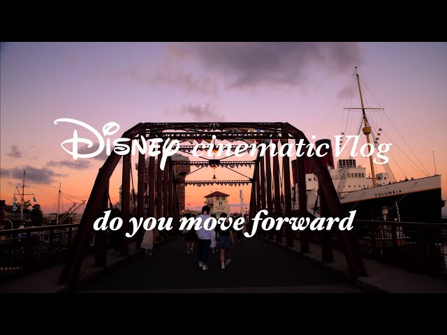 cinematicVlog   Disney cinematicVlog  do you move forward