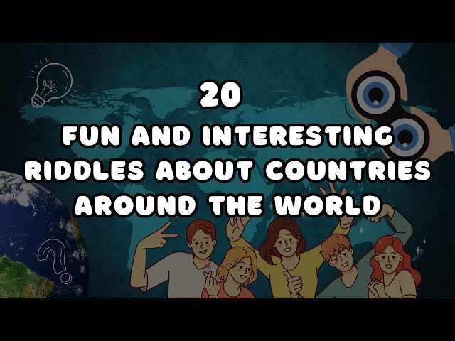 20 Fun and Interesting Riddles About Countries Around the WorldRiddle 2