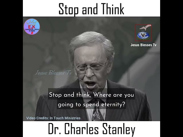 Stop and Think Charles Stanley #DrCharlesStanleyShorts #Sermon #Emmanueljesusisking