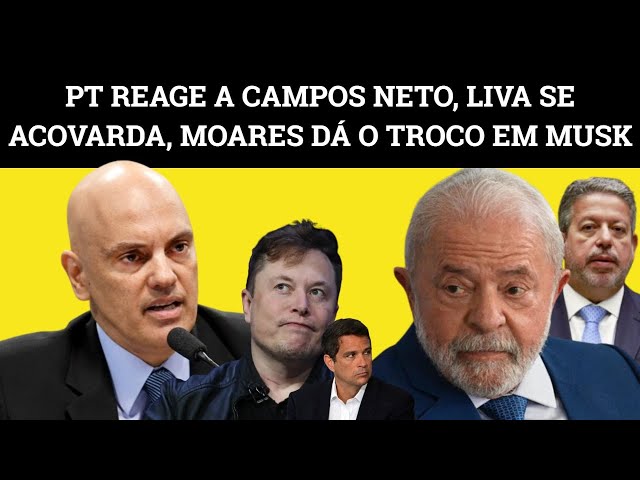 PT quer convocar Campos Netos para explicações | Moraes multa Musk | Lira recua | Lula no Datafolha