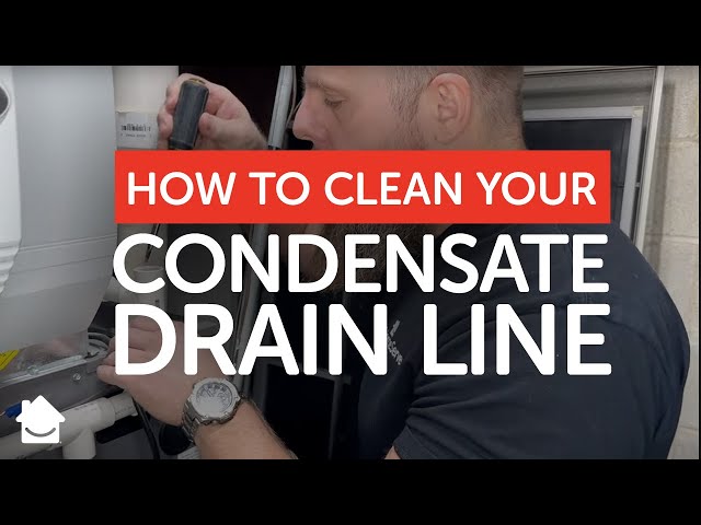 How to Clean Your Condensate Drain Line