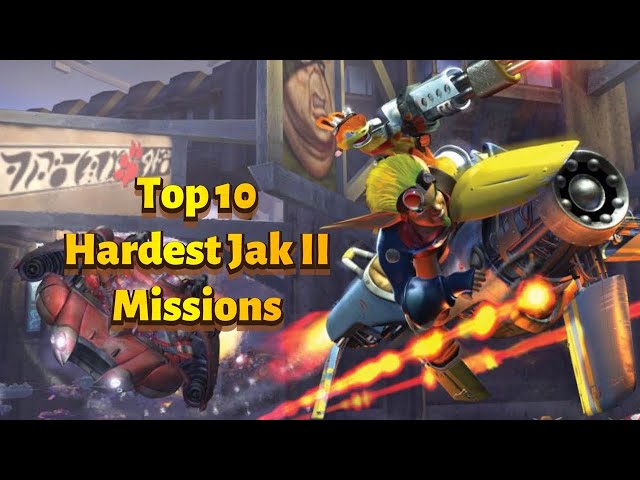 Top 10 Hardest Jak II Missions