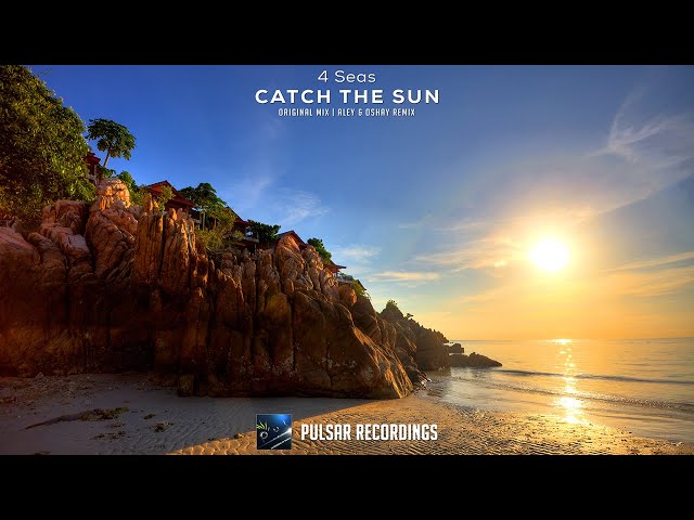 4 Seas - Catch The Sun (Original Mix)