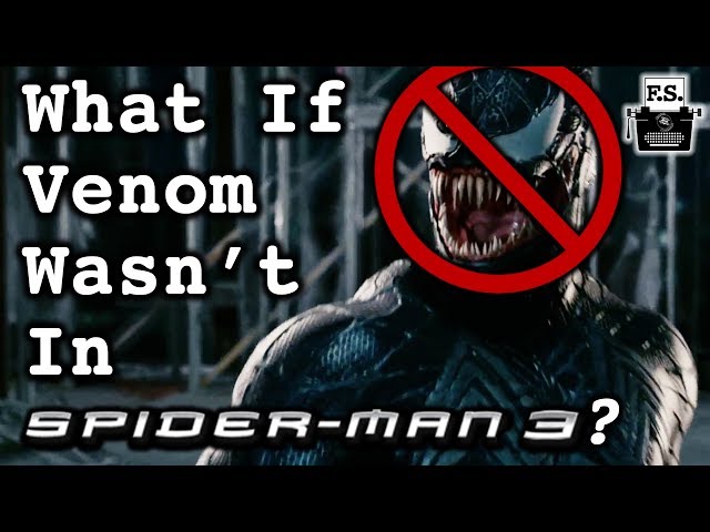What If Venom Wasn't In Spider Man 3?